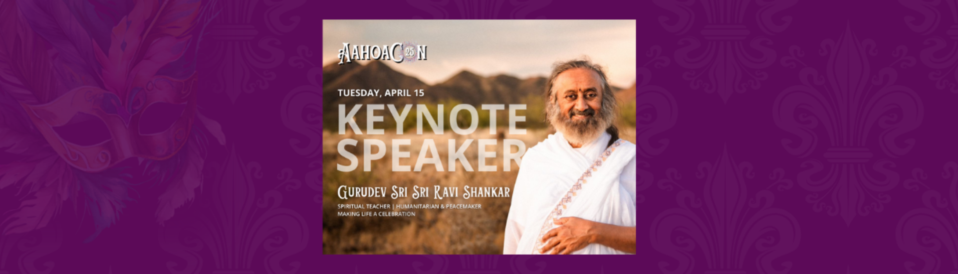 Gurudev Sri Sri Ravi Shankar to Keynote AAHOACON25 in New Orleans!